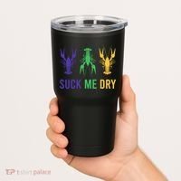 Mardi Gras Funny Suck Me Dry Crawfish Carnival Party Tumbler thumb 2