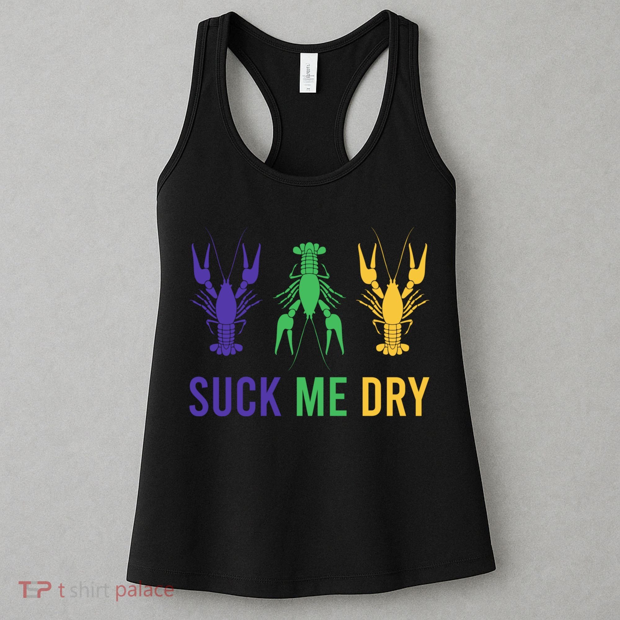 Mardi Gras Funny Suck Me Dry Crawfish Carnival Party Women's Tank Top