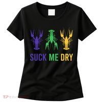 Mardi Gras Funny Suck Me Dry Crawfish Carnival Party Women's T-Shirt thumb 0