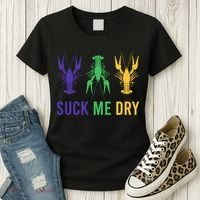Mardi Gras Funny Suck Me Dry Crawfish Carnival Party Women's T-Shirt thumb 3