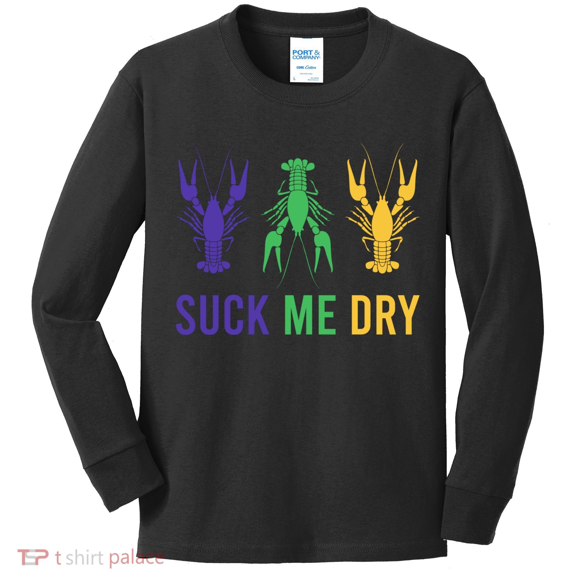 Mardi Gras Funny Suck Me Dry Crawfish Carnival Party Kids Long Sleeve Shirt