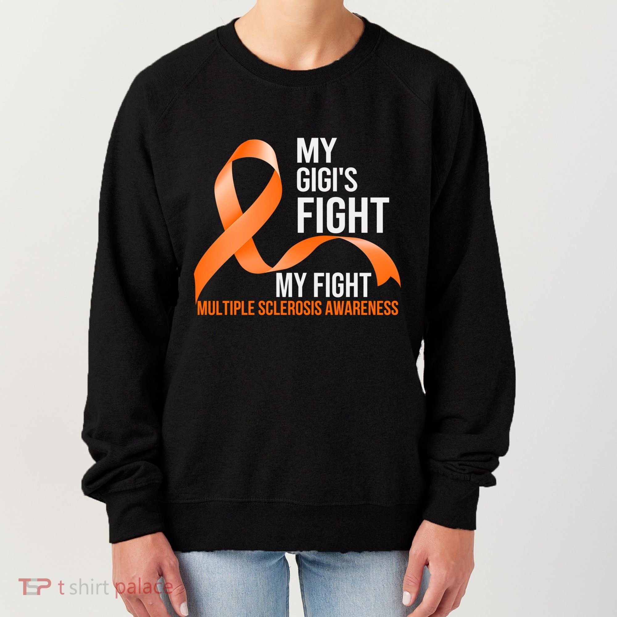 My Gigi's Fight My Fight Multiple Sclerosis Ms Warrior Gift Women's Sweatshirt