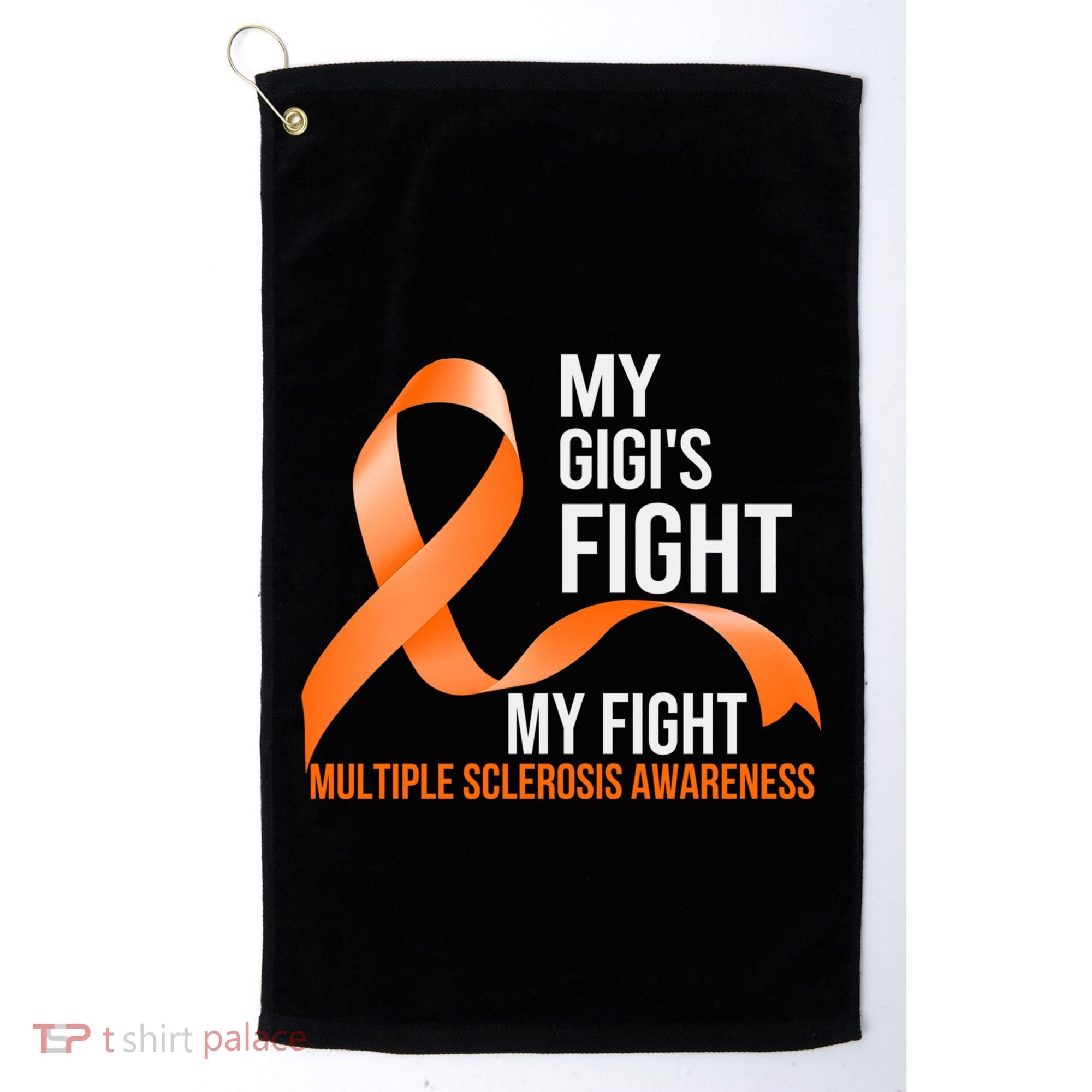 My Gigi's Fight My Fight Multiple Sclerosis Ms Warrior Gift Golf Towel