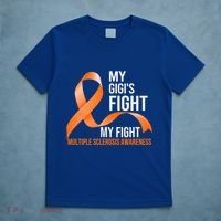 My Gigi's Fight My Fight Multiple Sclerosis Ms Warrior Gift T-Shirt thumb 5