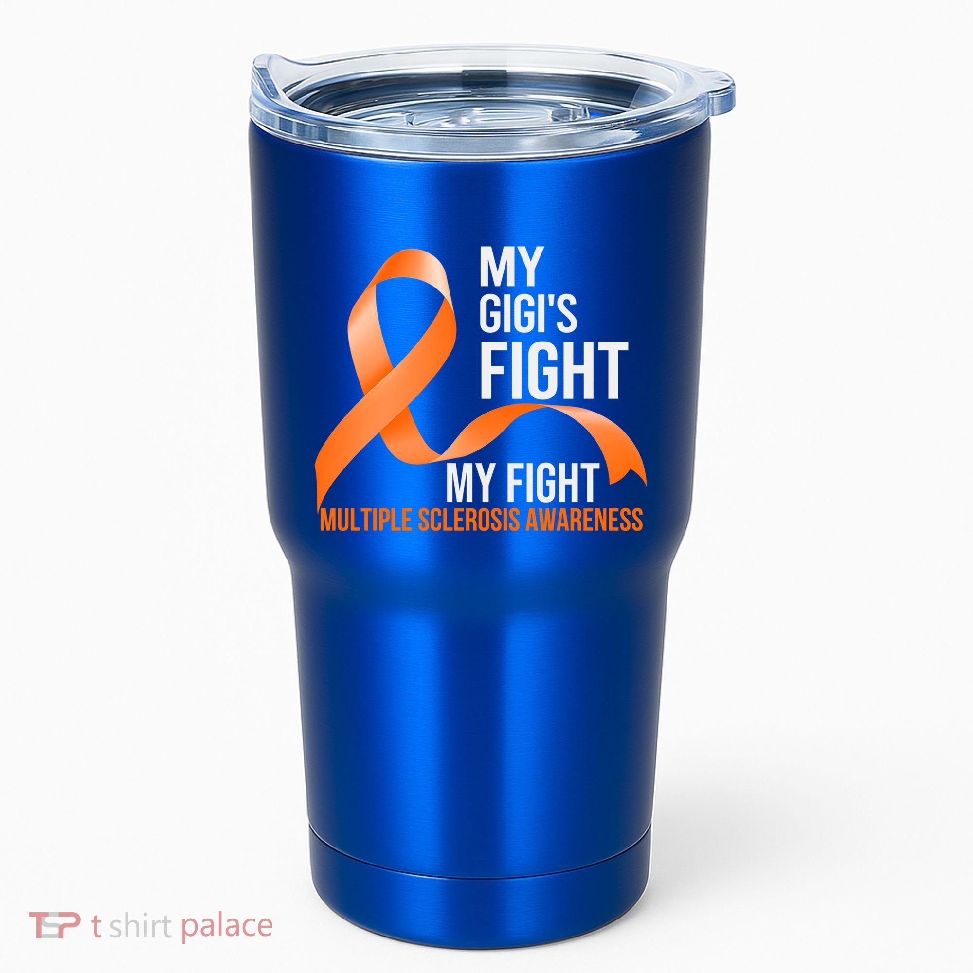 My Gigi's Fight My Fight Multiple Sclerosis Ms Warrior Gift Tumbler
