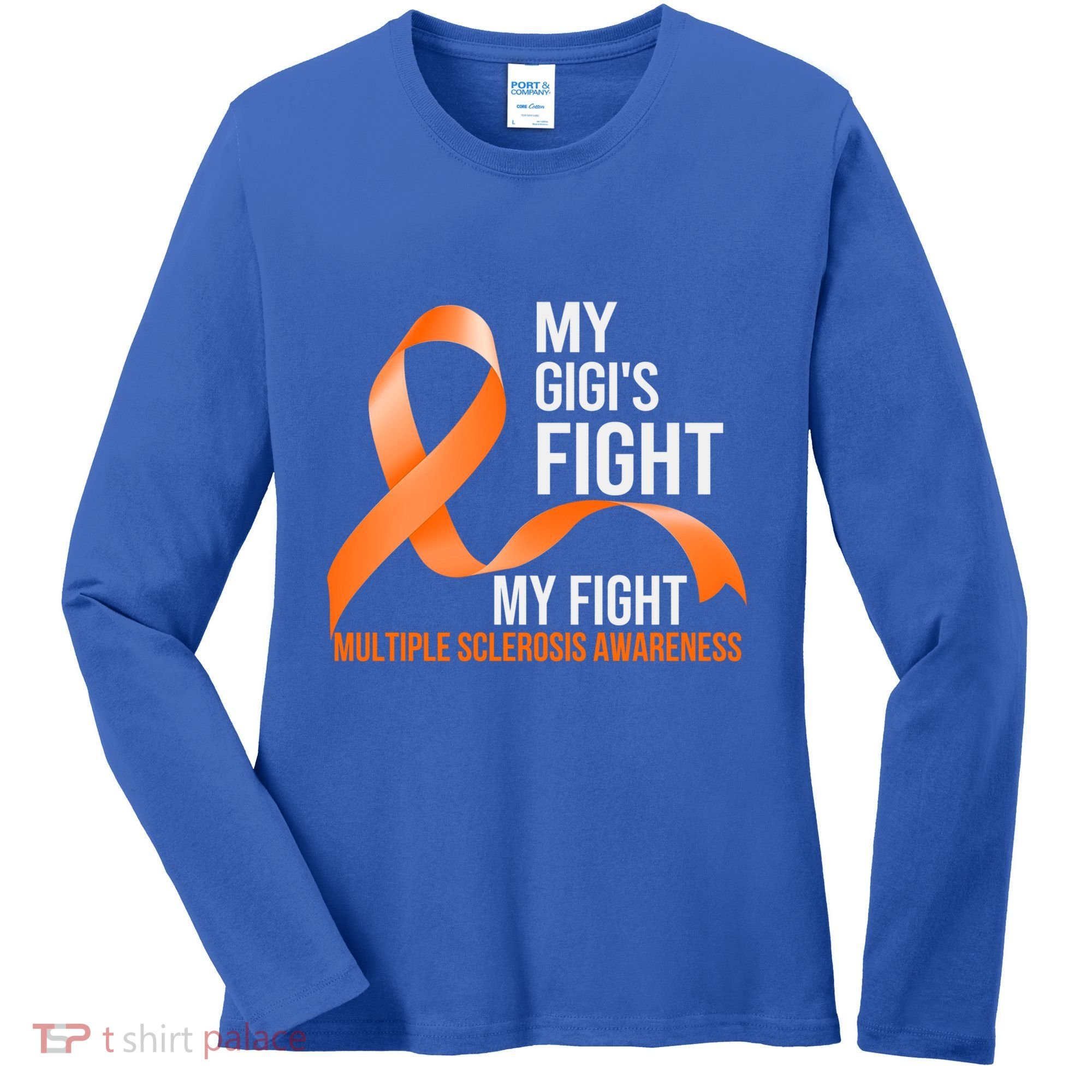 My Gigi's Fight My Fight Multiple Sclerosis Ms Warrior Gift Women's Long Sleeve Shirt