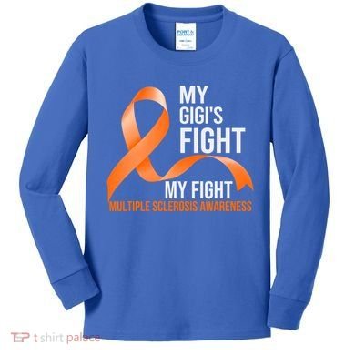 My Gigi's Fight My Fight Multiple Sclerosis Ms Warrior Gift Kids Long Sleeve Shirt