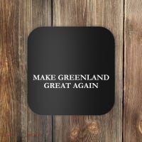 Make Greenland Great Again Green Coaster thumb 0