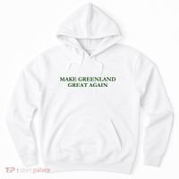 Make Greenland Great Again Green Hoodie thumb 0