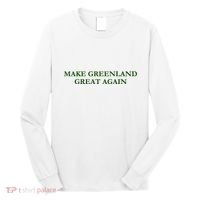 Make Greenland Great Again Green Long Sleeve Shirt thumb 0