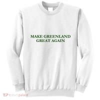 Make Greenland Great Again Green Sweatshirt thumb 0