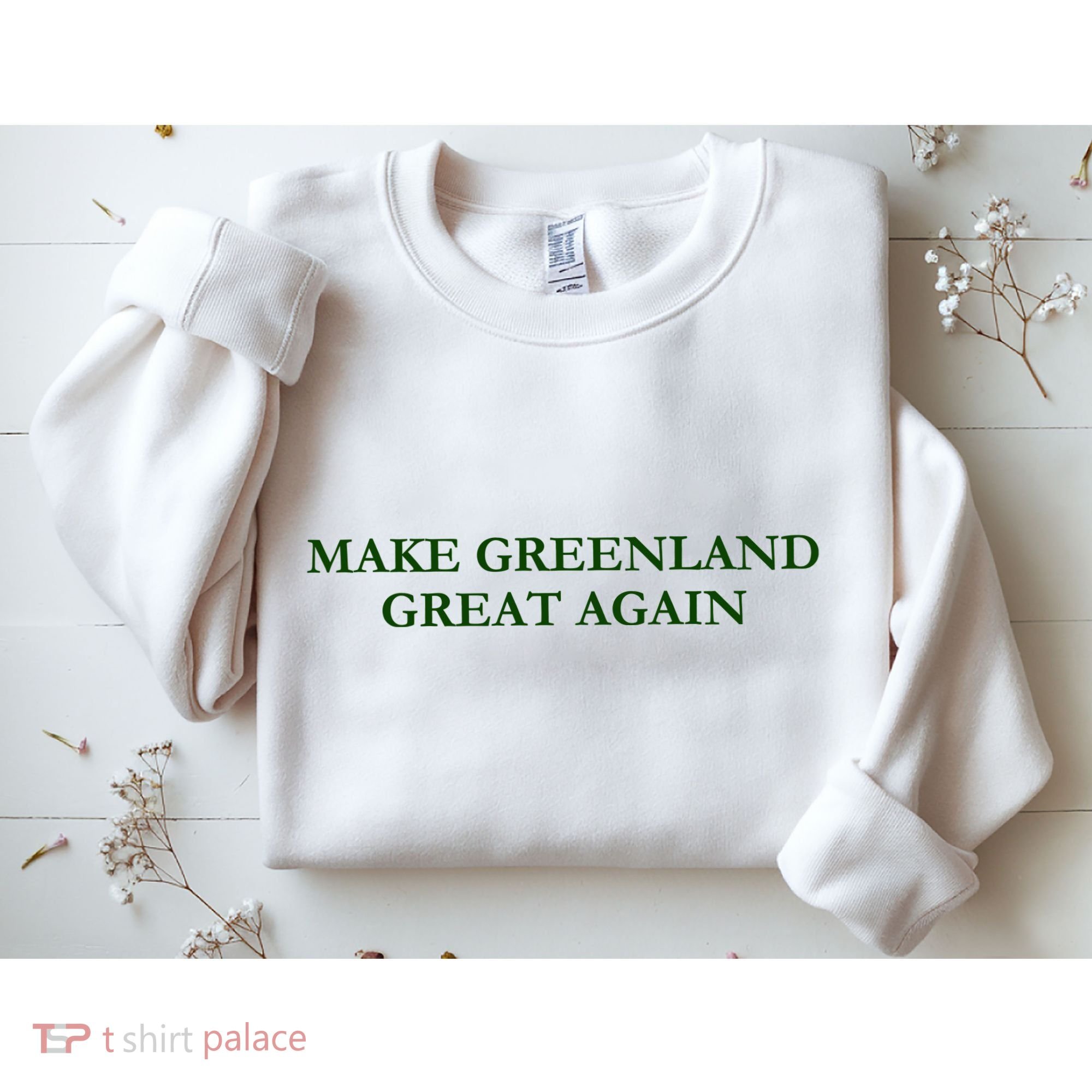 Make Greenland Great Again Green Sweatshirt