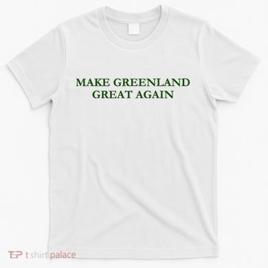 Make Greenland Great Again Green T-Shirt