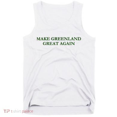 Make Greenland Great Again Green Tank Top