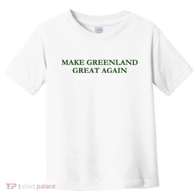 Make Greenland Great Again Green Toddler T-Shirt