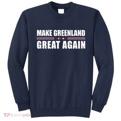 Make Greenland Great Again Funny Trump Sweatshirt