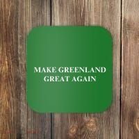 Make Greenland Great Again Green Trump Meme Coaster thumb 0
