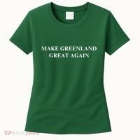Make Greenland Great Again Green Trump Meme Women's T-Shirt thumb 0