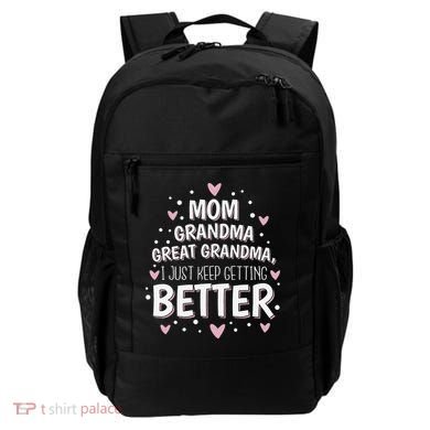 Mom Grandma Great Grandma, I Just Keep Getting Better Backpack