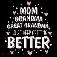 Mom Grandma Great Grandma, I Just Keep Getting Better Women's Hoodie thumb 2