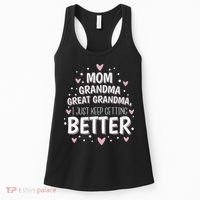 Mom Grandma Great Grandma, I Just Keep Getting Better Women's Tank Top thumb 0