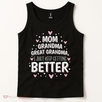 Mom Grandma Great Grandma, I Just Keep Getting Better Tank Top thumb 2