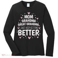 Mom Grandma Great Grandma, I Just Keep Getting Better Women's Long Sleeve Shirt thumb 0