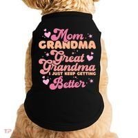 Mom Grandma Great Grandma I Just Keep Getting Better Gift Doggie Tank thumb 0