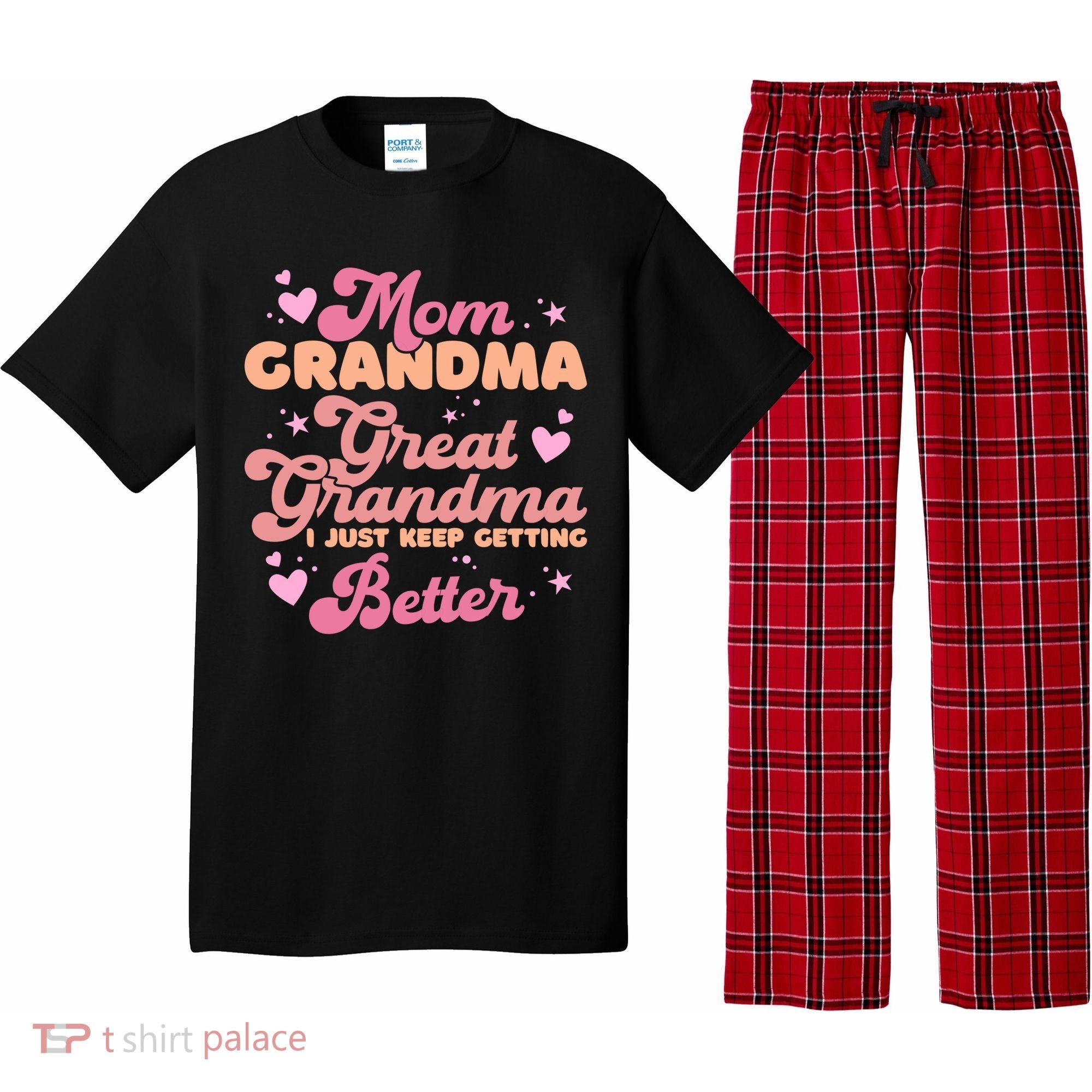 Mom Grandma Great Grandma I Just Keep Getting Better Gift Pajama Set