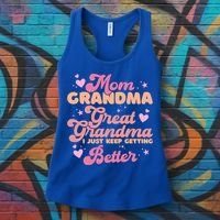 Mom Grandma Great Grandma I Just Keep Getting Better Gift Women's Tank Top thumb 3