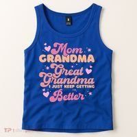 Mom Grandma Great Grandma I Just Keep Getting Better Gift Tank Top thumb 2