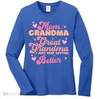 Mom Grandma Great Grandma I Just Keep Getting Better Gift Women's Long Sleeve Shirt thumb 0