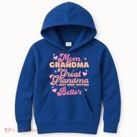 Mom Grandma Great Grandma I Just Keep Getting Better Gift Kids Hoodie thumb 0