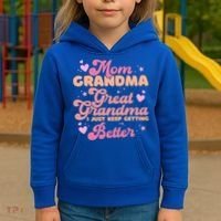 Mom Grandma Great Grandma I Just Keep Getting Better Gift Kids Hoodie thumb 3
