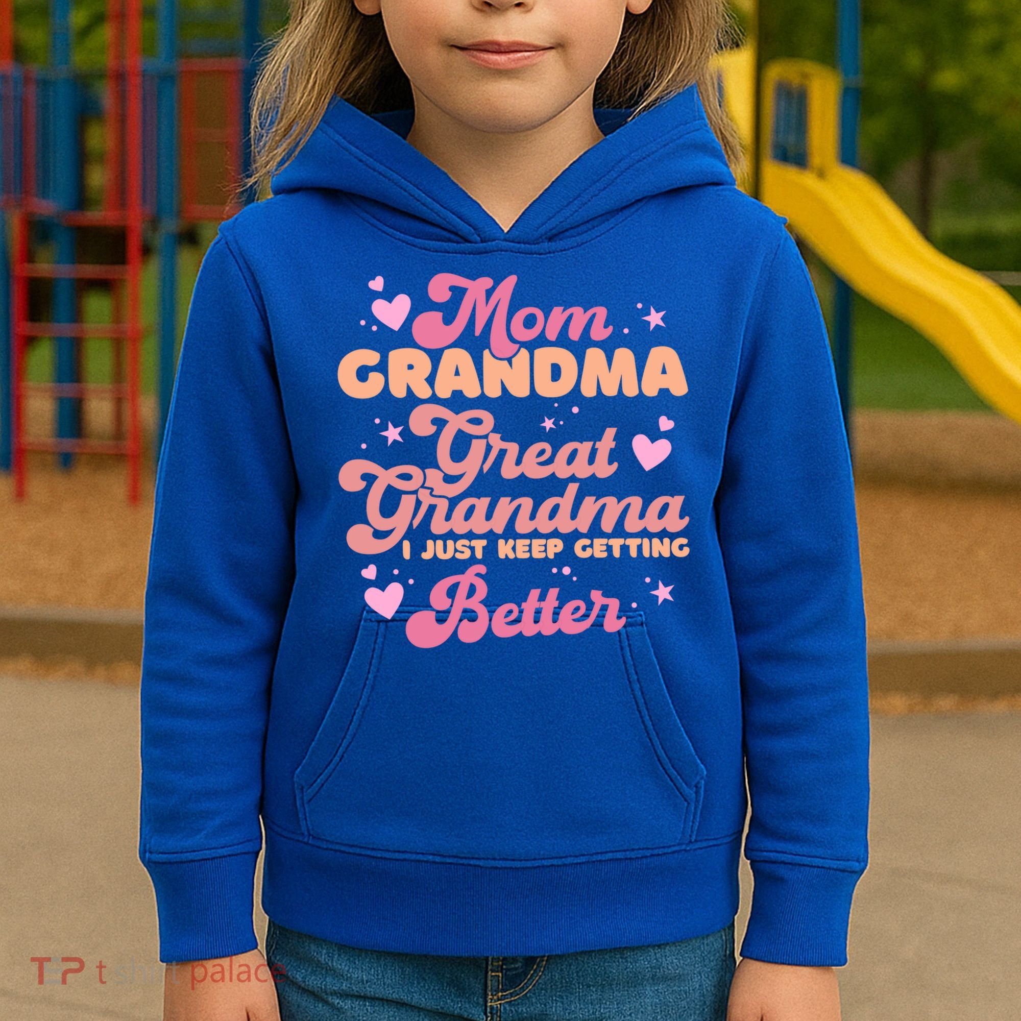 Mom Grandma Great Grandma I Just Keep Getting Better Gift Kids Hoodie