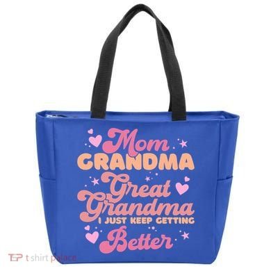 Mom Grandma Great Grandma I Just Keep Getting Better Gift Tote Bag