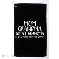 Mom Grandma Great Grandma I Just Keep Getting Better Cool Gift Golf Towel thumb 0
