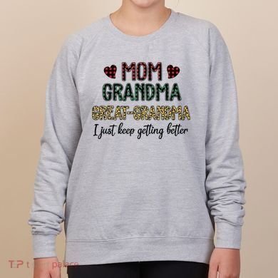 Mom Grandma Great Grandma I Just Keep Getting Better Leopard Women's Sweatshirt