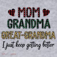 Mom Grandma Great Grandma I Just Keep Getting Better Leopard Women's Sweatshirt thumb 2