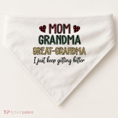 Mom Grandma Great Grandma I Just Keep Getting Better Leopard USA-Made Doggie Bandana