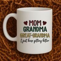 Mom Grandma Great Grandma I Just Keep Getting Better Leopard Coffee Mug thumb 2