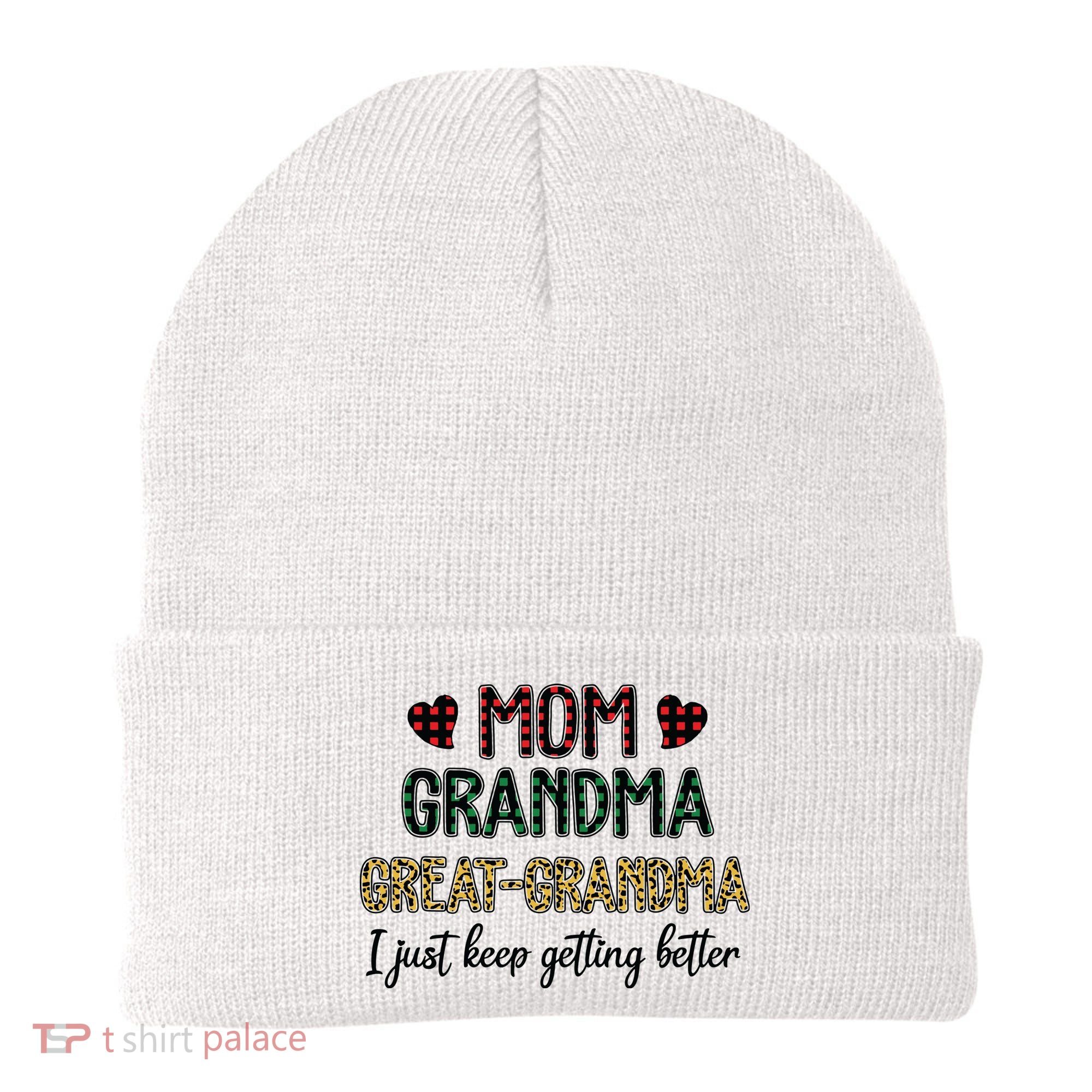 Mom Grandma Great Grandma I Just Keep Getting Better Leopard Beanie