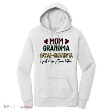 Mom Grandma Great Grandma I Just Keep Getting Better Leopard Women's Hoodie