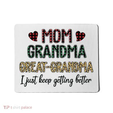 Mom Grandma Great Grandma I Just Keep Getting Better Leopard Mousepad