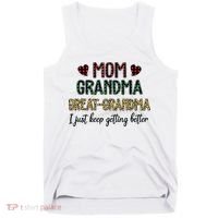 Mom Grandma Great Grandma I Just Keep Getting Better Leopard Tank Top thumb 0