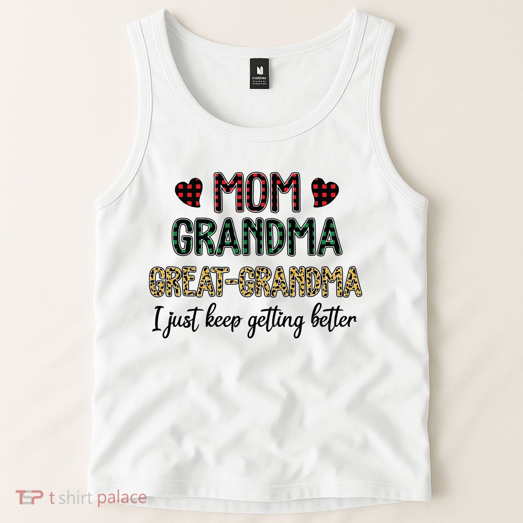 Mom Grandma Great Grandma I Just Keep Getting Better Leopard Tank Top
