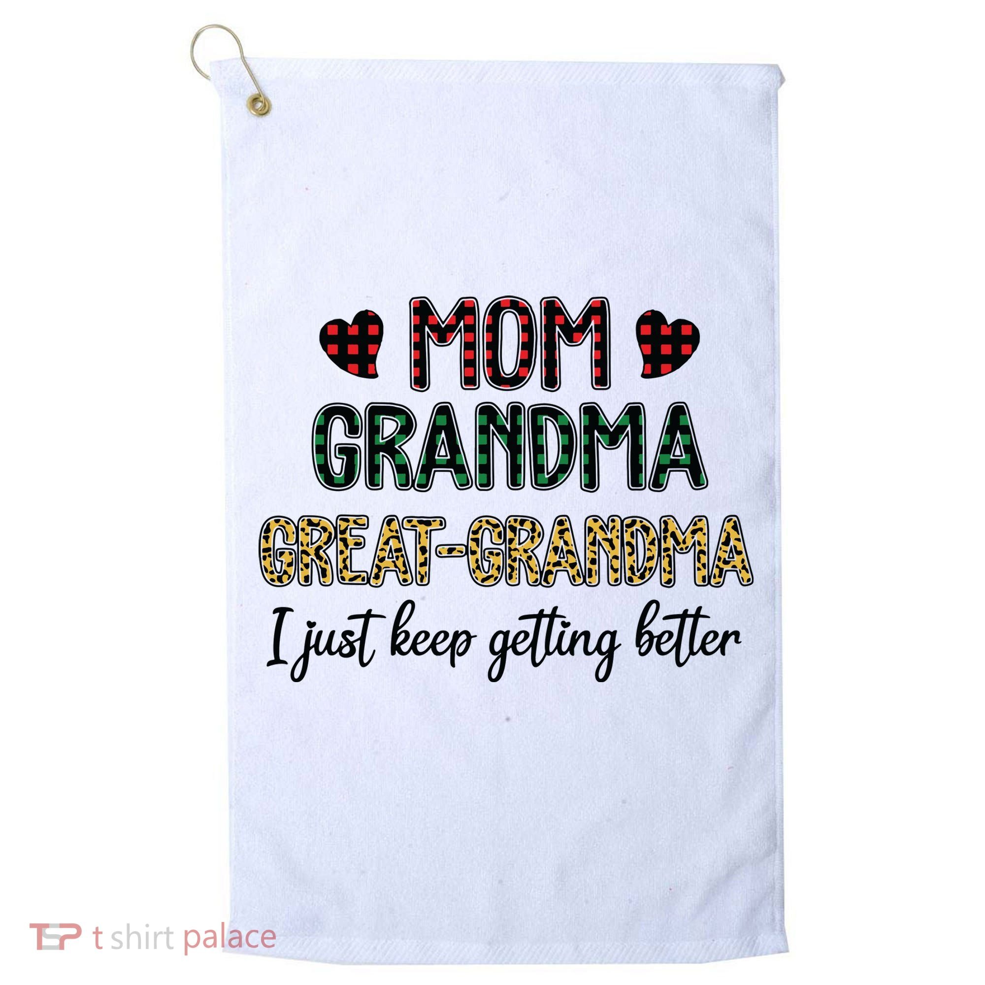 Mom Grandma Great Grandma I Just Keep Getting Better Leopard Golf Towel