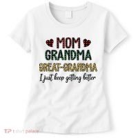 Mom Grandma Great Grandma I Just Keep Getting Better Leopard Women's T-Shirt thumb 0