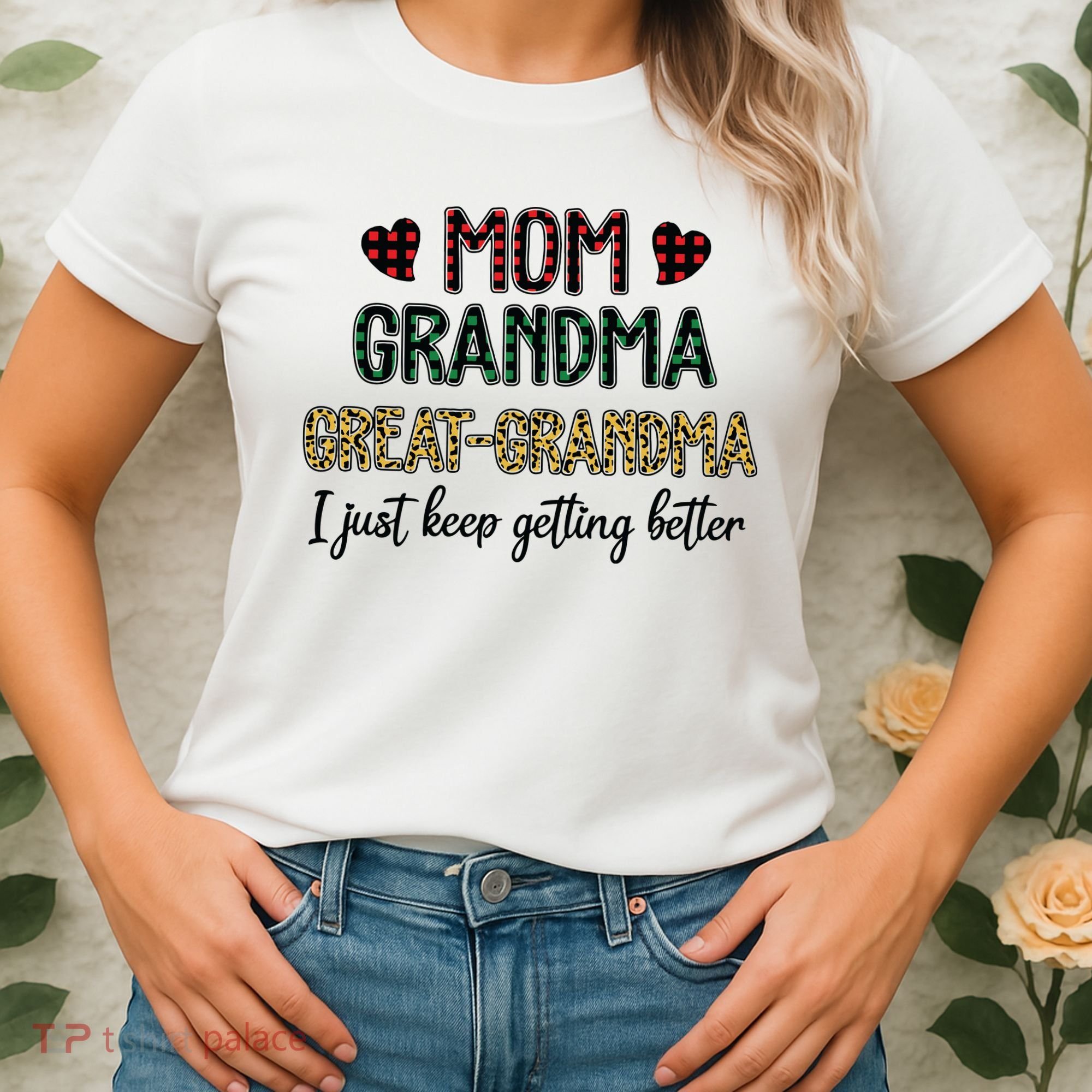 Mom Grandma Great Grandma I Just Keep Getting Better Leopard Women's T-Shirt