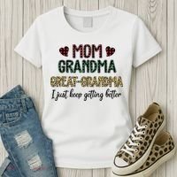 Mom Grandma Great Grandma I Just Keep Getting Better Leopard Women's T-Shirt thumb 3